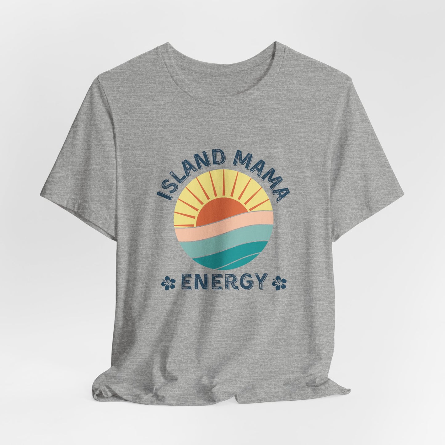Island Mama Energy Bold Graphic Tees