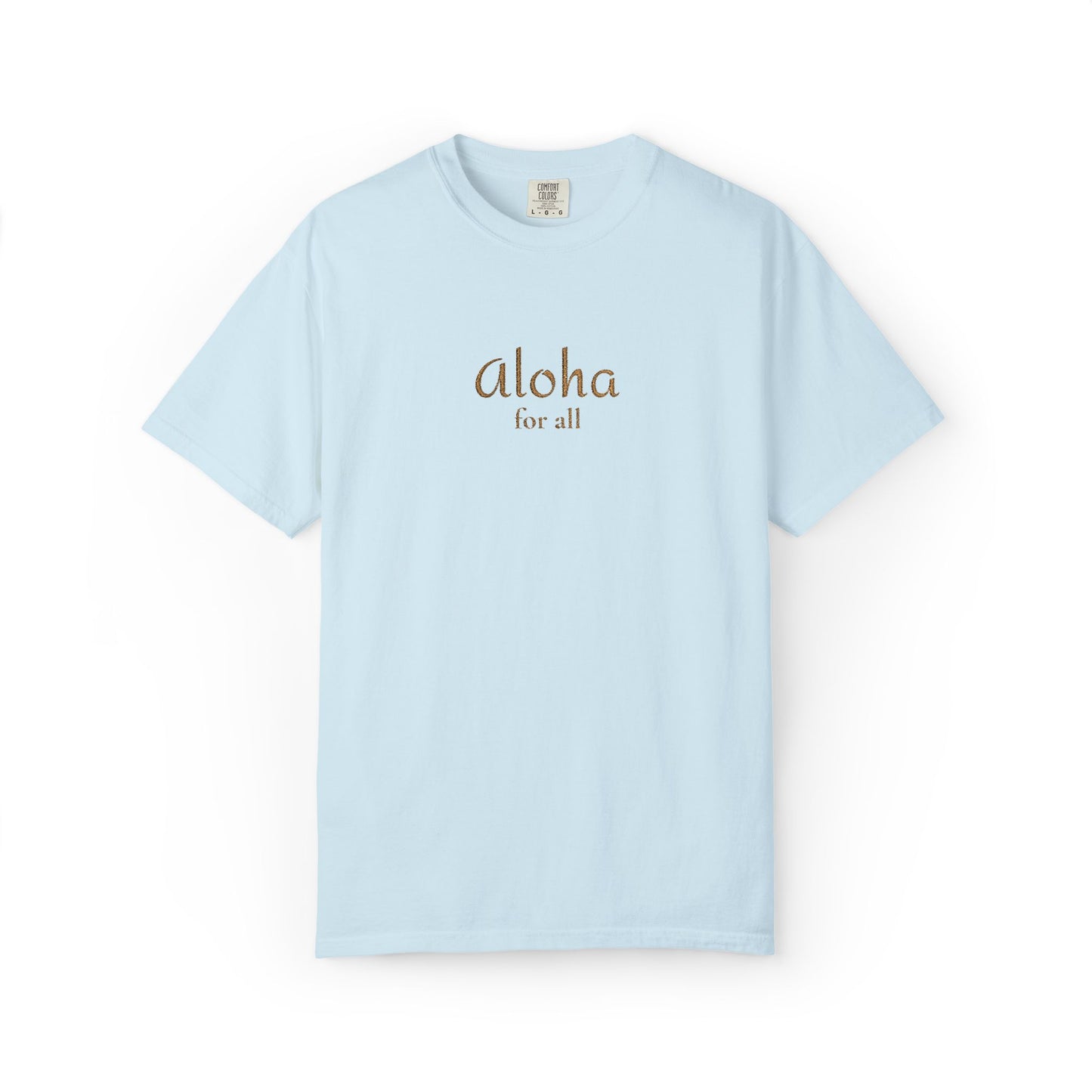 Aloha for All Embroidered Comfort Colors Tee