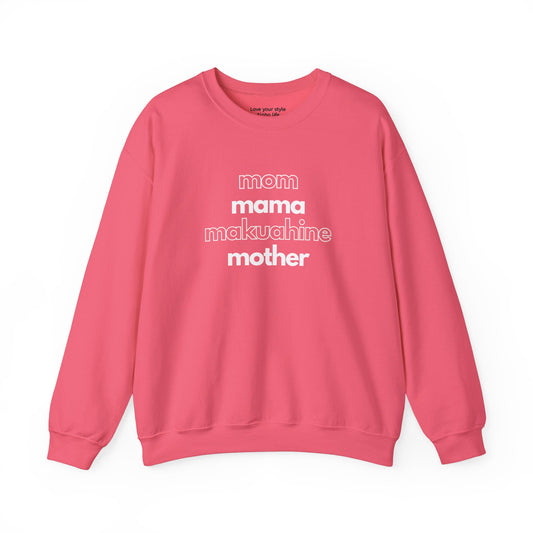 Mom. Mama. Makuahine. Mother. Graphic Sweatshirt