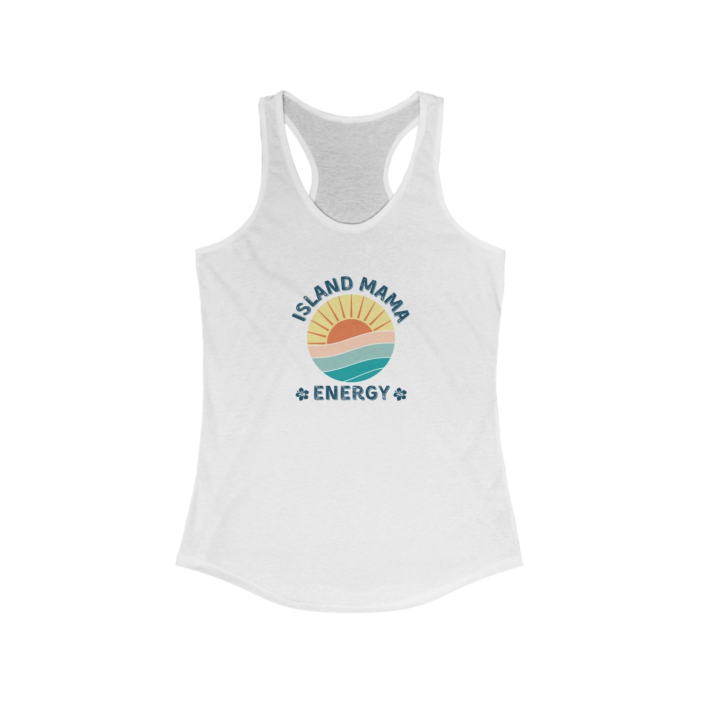 Island Mama Energy Racerback Tank – Sunshine, Chill, Aloha Vibes