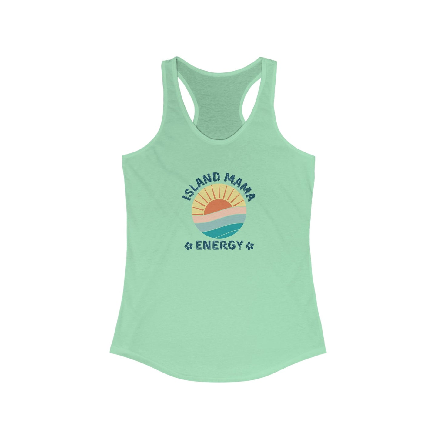 Island Mama Energy Racerback Tank – Sunshine, Chill, Aloha Vibes