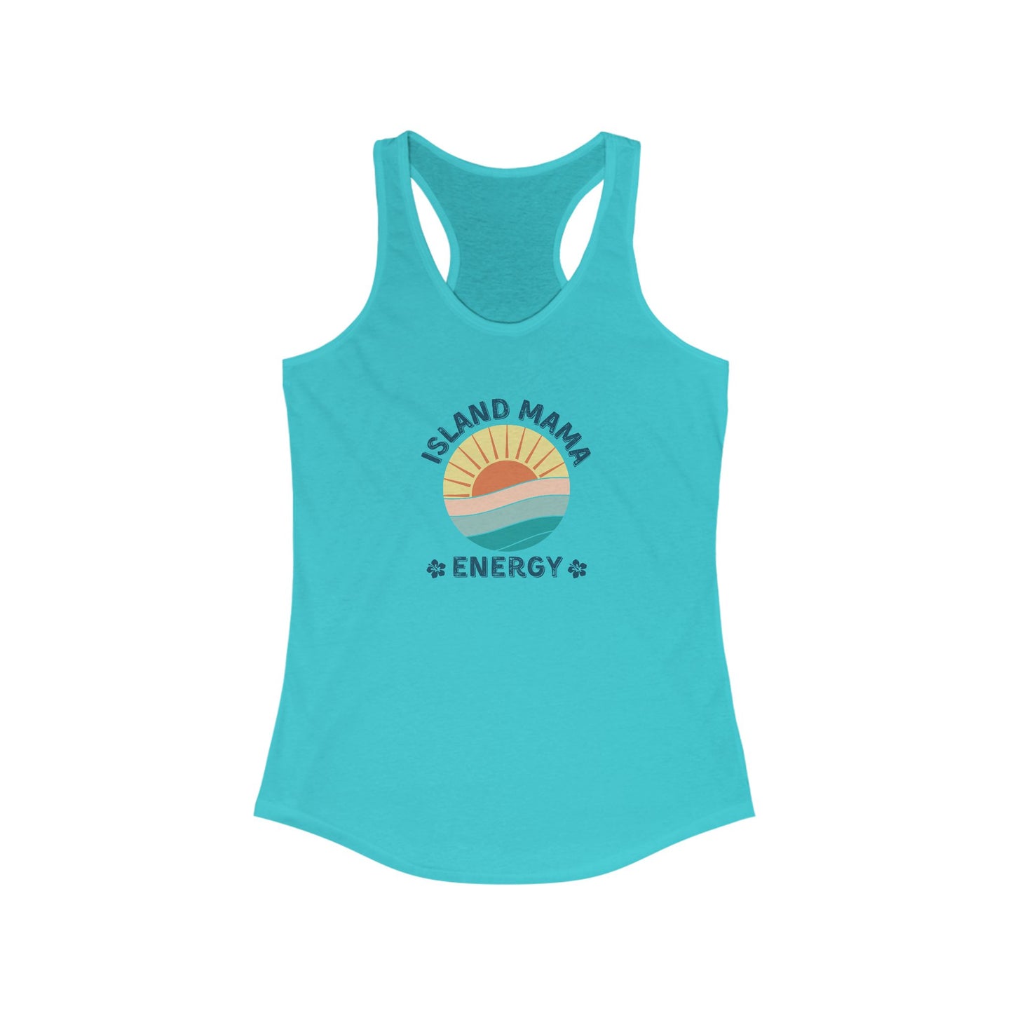 Island Mama Energy Racerback Tank – Sunshine, Chill, Aloha Vibes