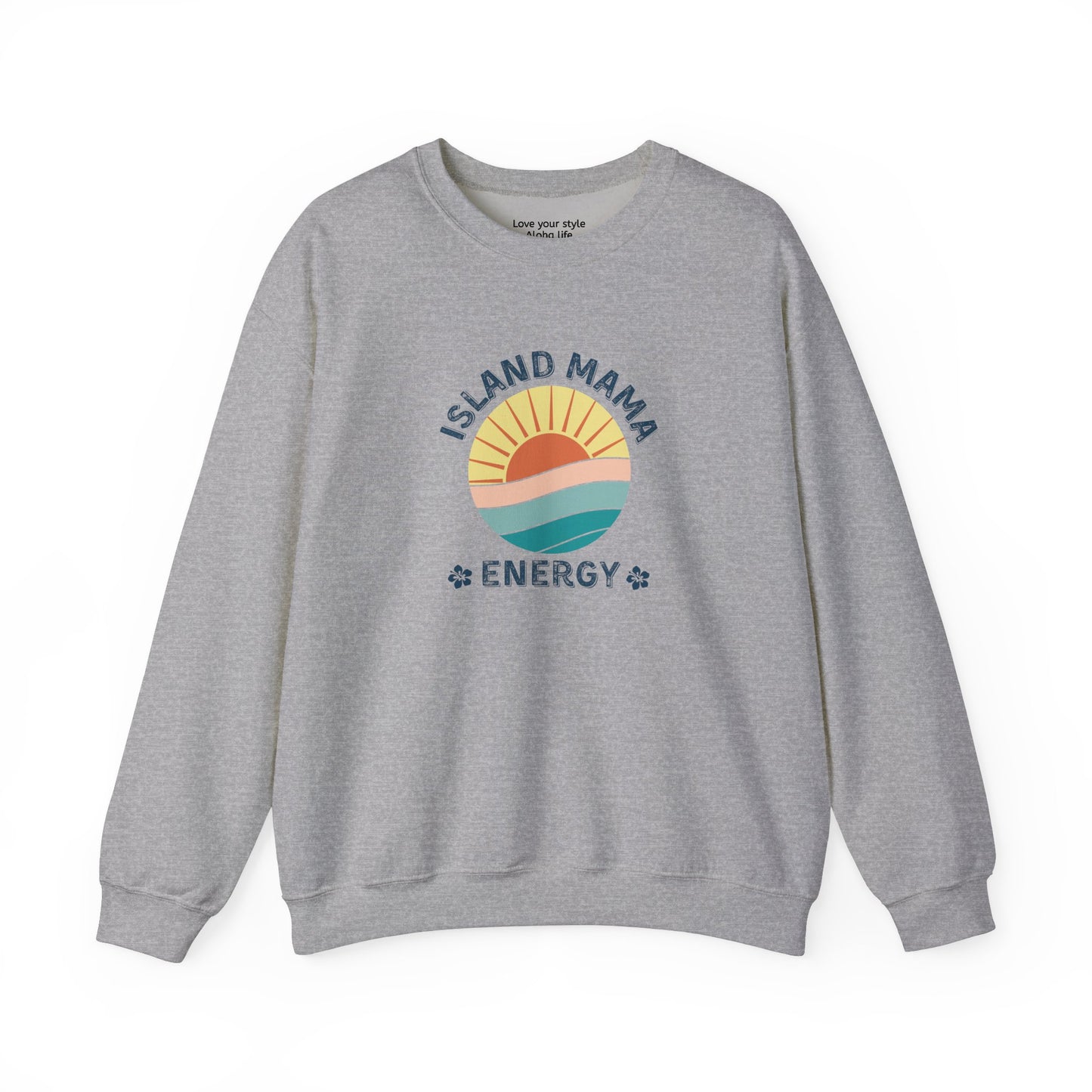 Island Mama Energy Sweatshirt – Sun, Surf, and Aloha Vibes