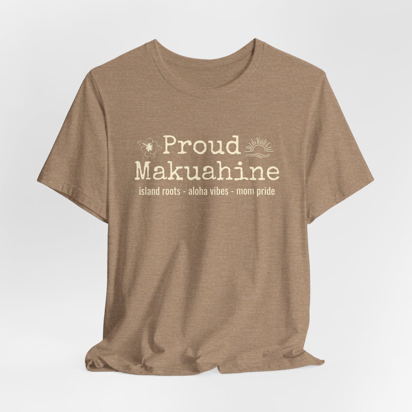 Proud Makuahine – Rooted in Aloha Women's Graphic Tee