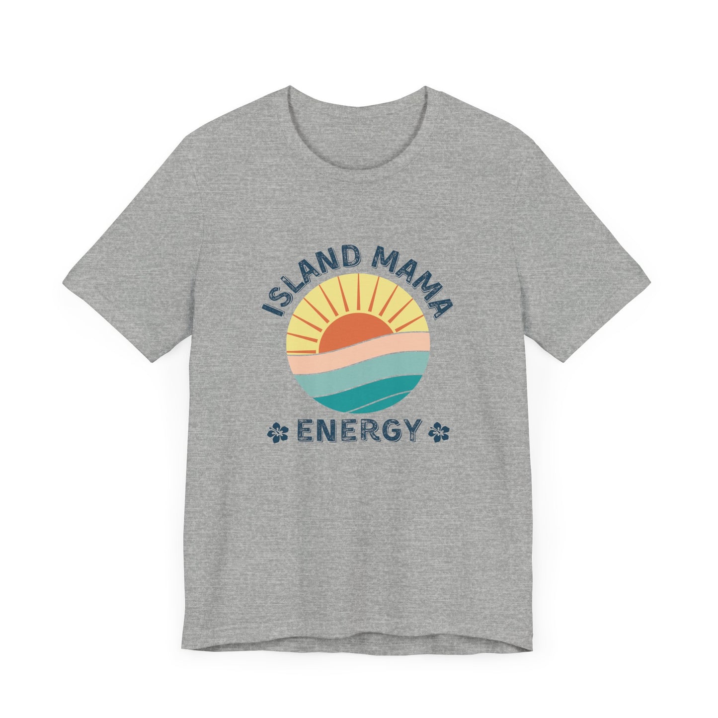 Island Mama Energy Bold Graphic Tees