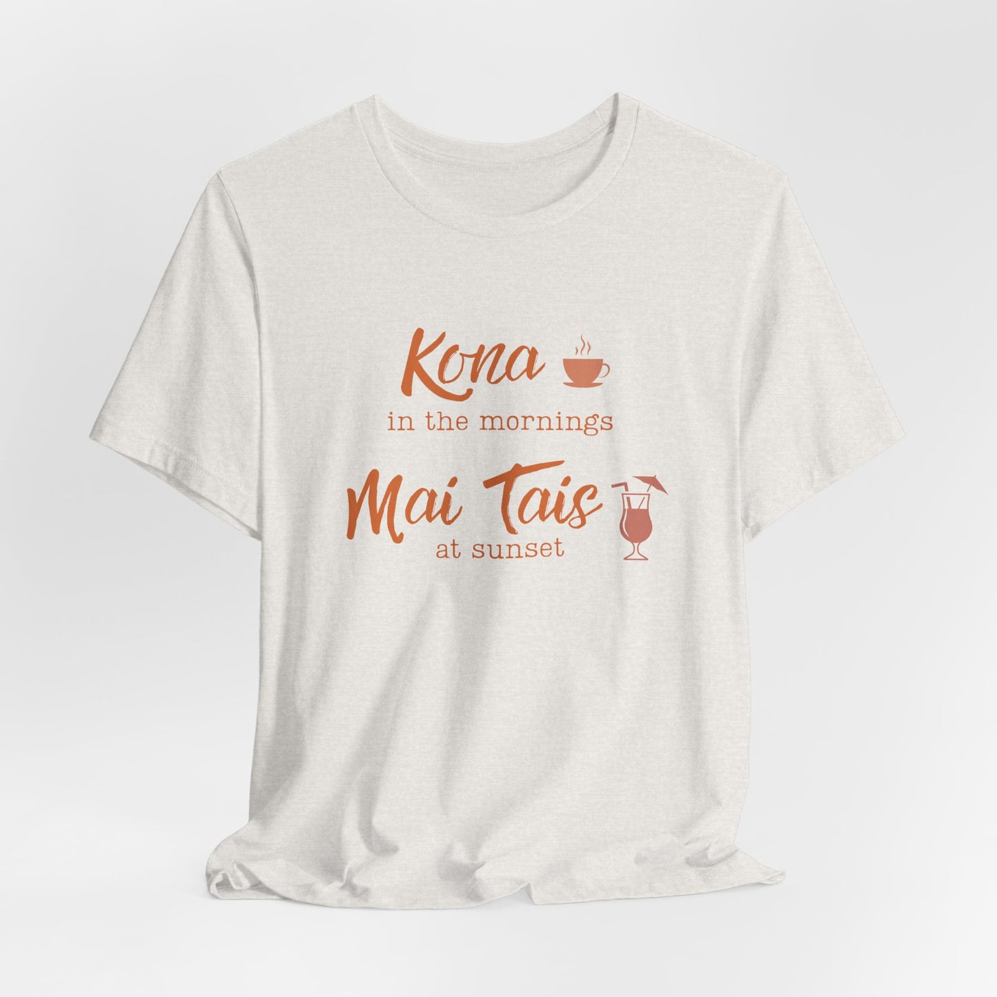 Kona in the Morning, Mai Tais at Sunset Graphic Tee