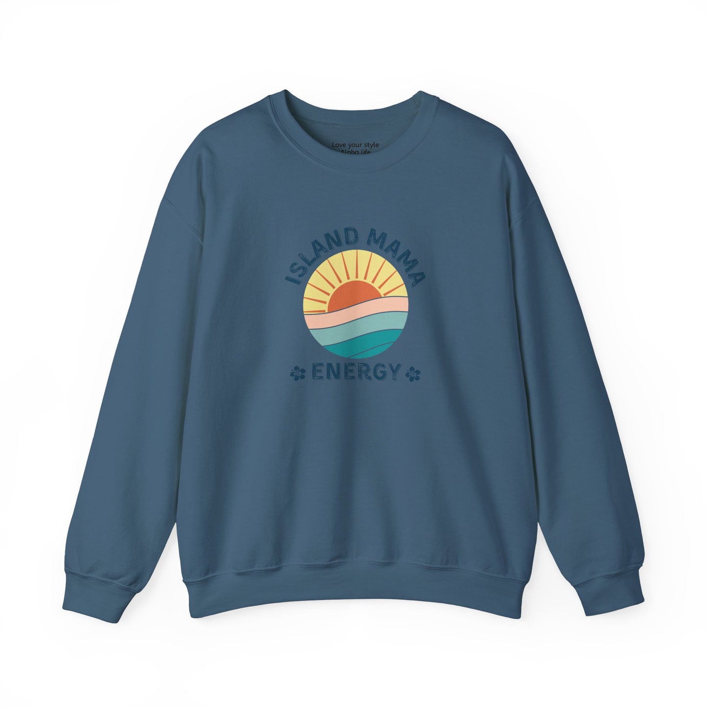 Island Mama Energy Sweatshirt – Sun, Surf, and Aloha Vibes