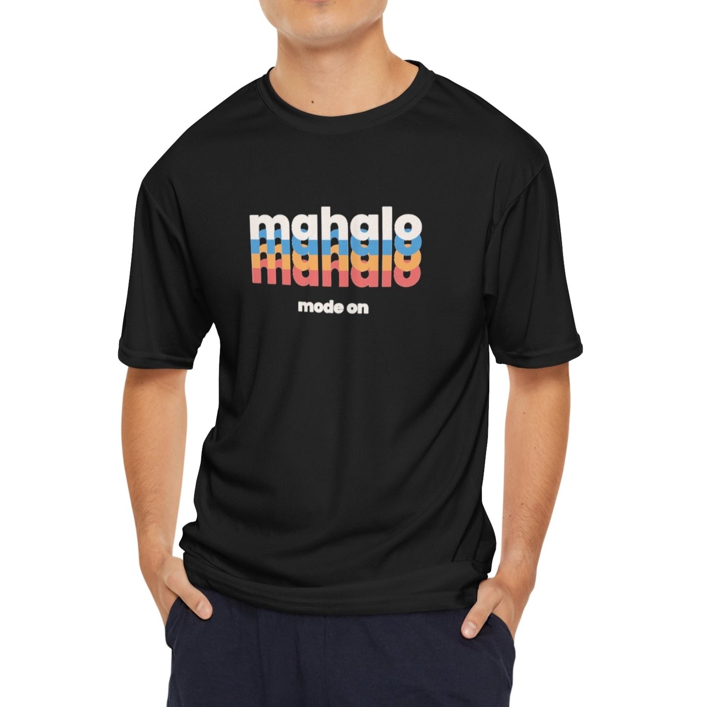 Performance Tee Mahalo Mode On