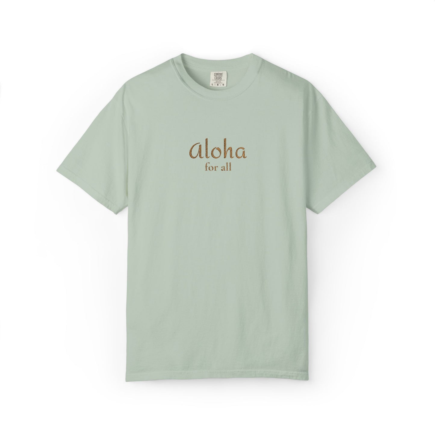 Aloha for All Embroidered Comfort Colors Tee
