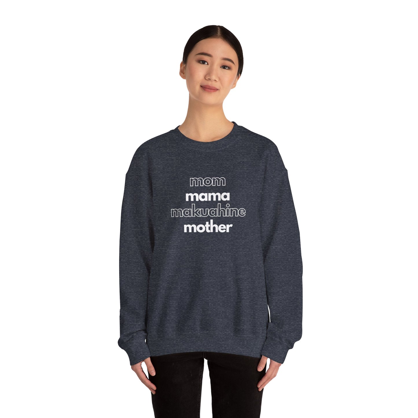 Mom. Mama. Makuahine. Mother. Graphic Sweatshirt