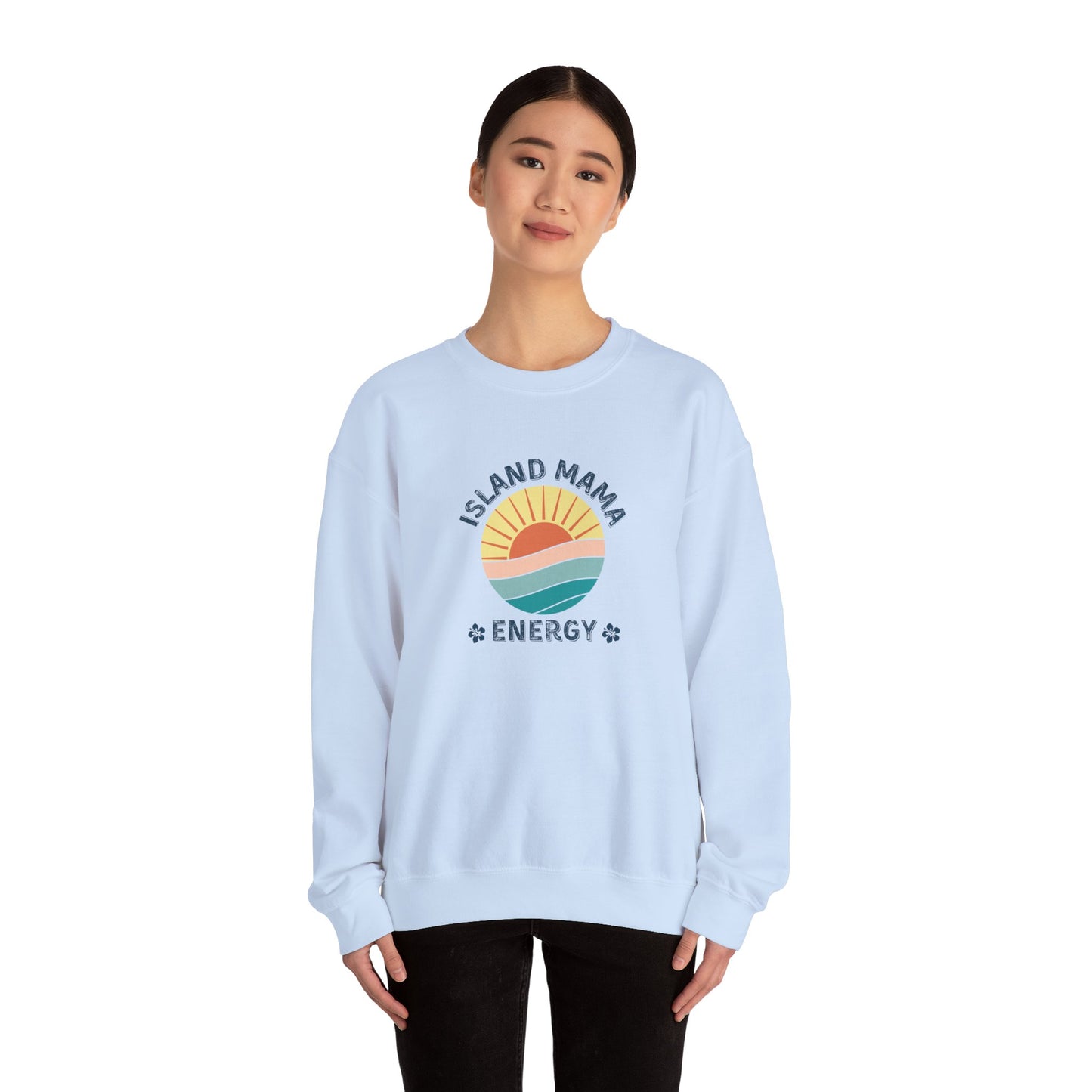 Island Mama Energy Sweatshirt – Sun, Surf, and Aloha Vibes