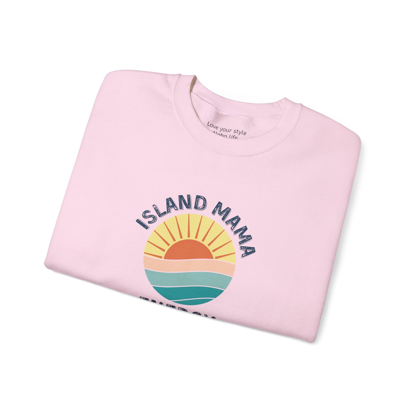 Island Mama Energy Sweatshirt – Sun, Surf, and Aloha Vibes