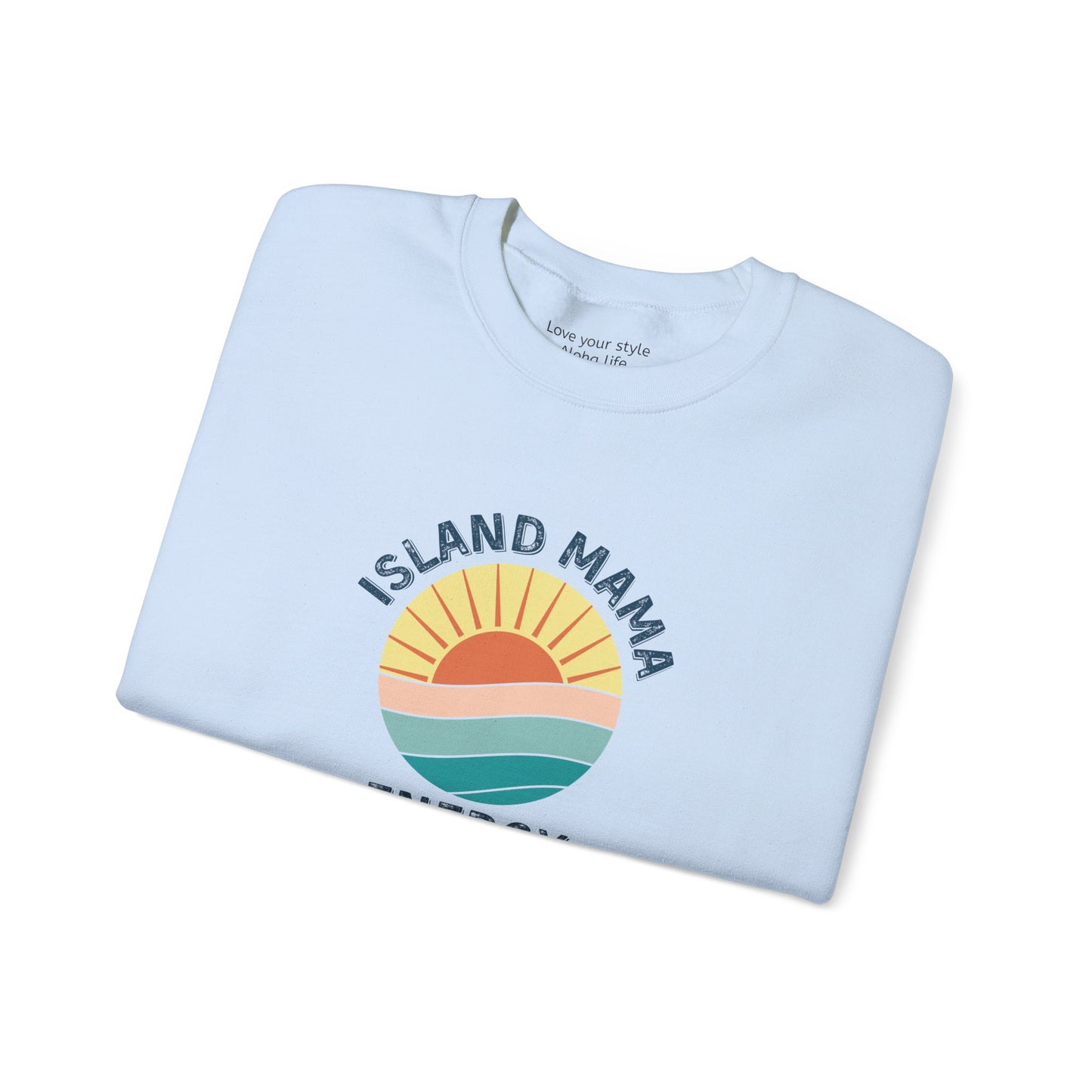 Island Mama Energy Sweatshirt – Sun, Surf, and Aloha Vibes