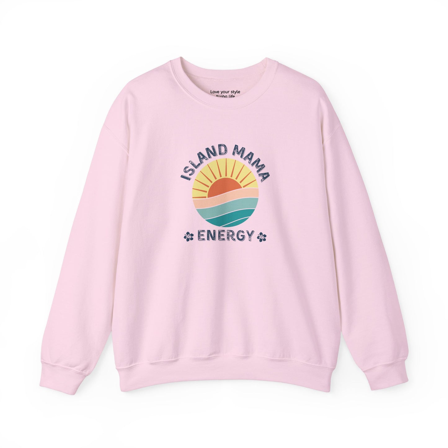 Island Mama Energy Sweatshirt – Sun, Surf, and Aloha Vibes