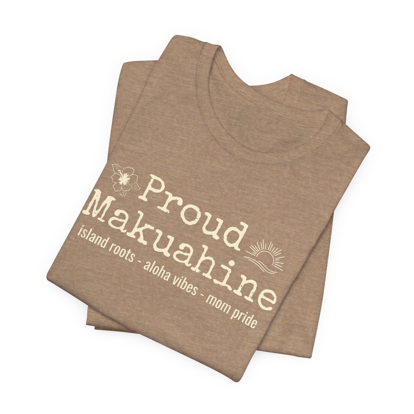 Proud Makuahine – Rooted in Aloha Women's Graphic Tee