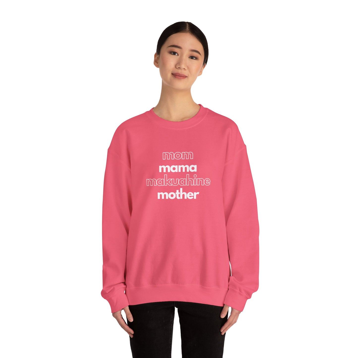 Mom. Mama. Makuahine. Mother. Graphic Sweatshirt
