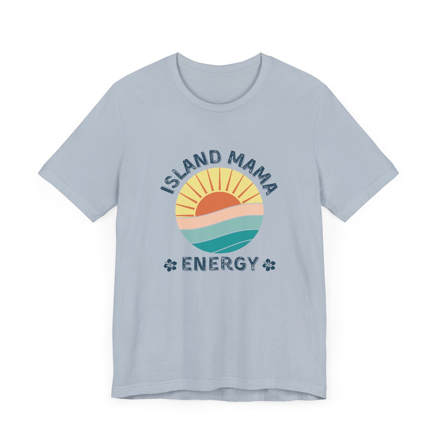 Island Mama Energy Bold Graphic Tees
