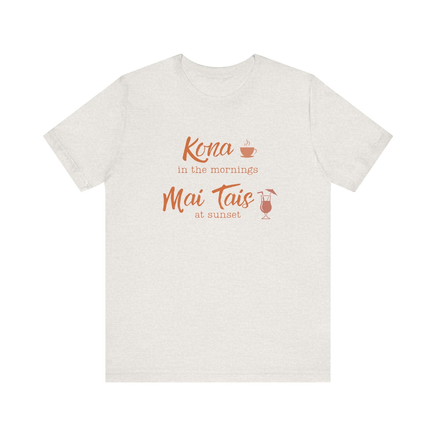 Kona in the Morning, Mai Tais at Sunset Graphic Tee