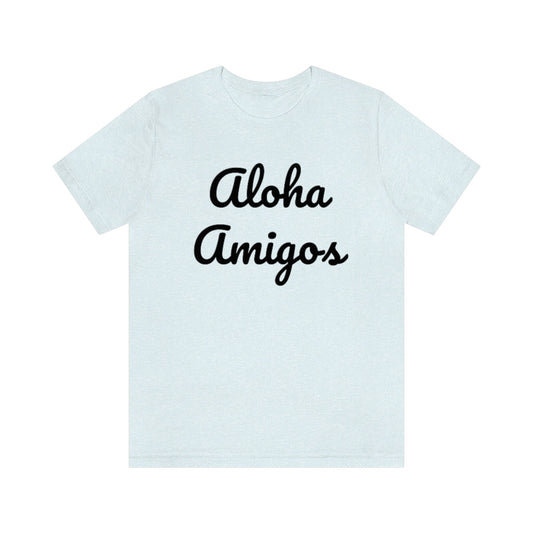 Aloha Amigos Unisex Jersey Tee Global Village Kailua Boutique