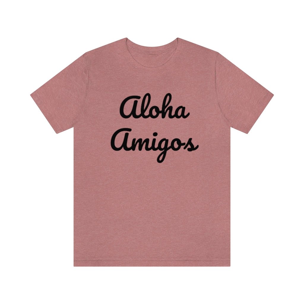 Aloha Amigos Unisex Jersey Tee Global Village Kailua Boutique