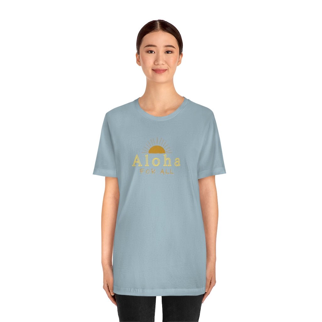 Aloha For All Sun Unisex Jersey Tee Global Village Kailua Boutique