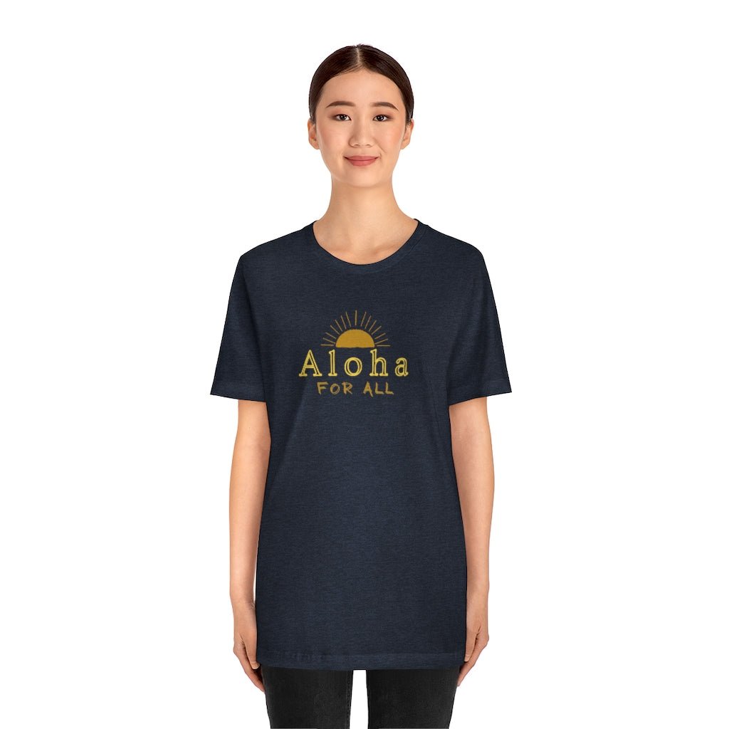 Aloha For All Sun Unisex Jersey Tee Global Village Kailua Boutique