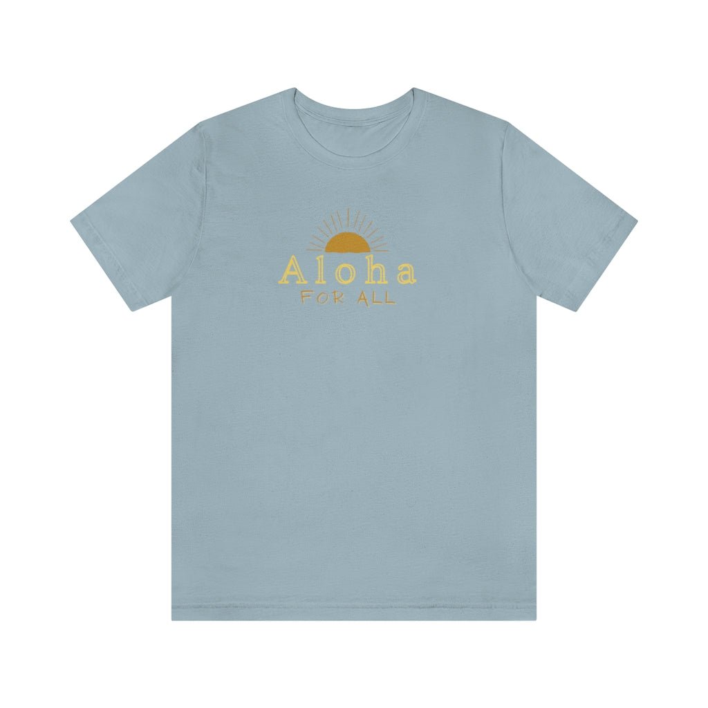 Aloha For All Sun Unisex Jersey Tee Global Village Kailua Boutique