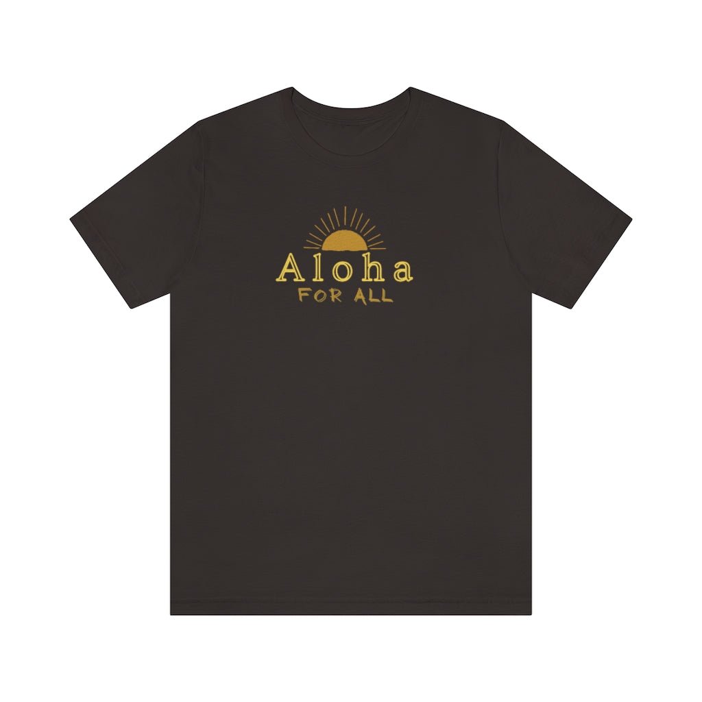 Aloha For All Sun Unisex Jersey Tee Global Village Kailua Boutique