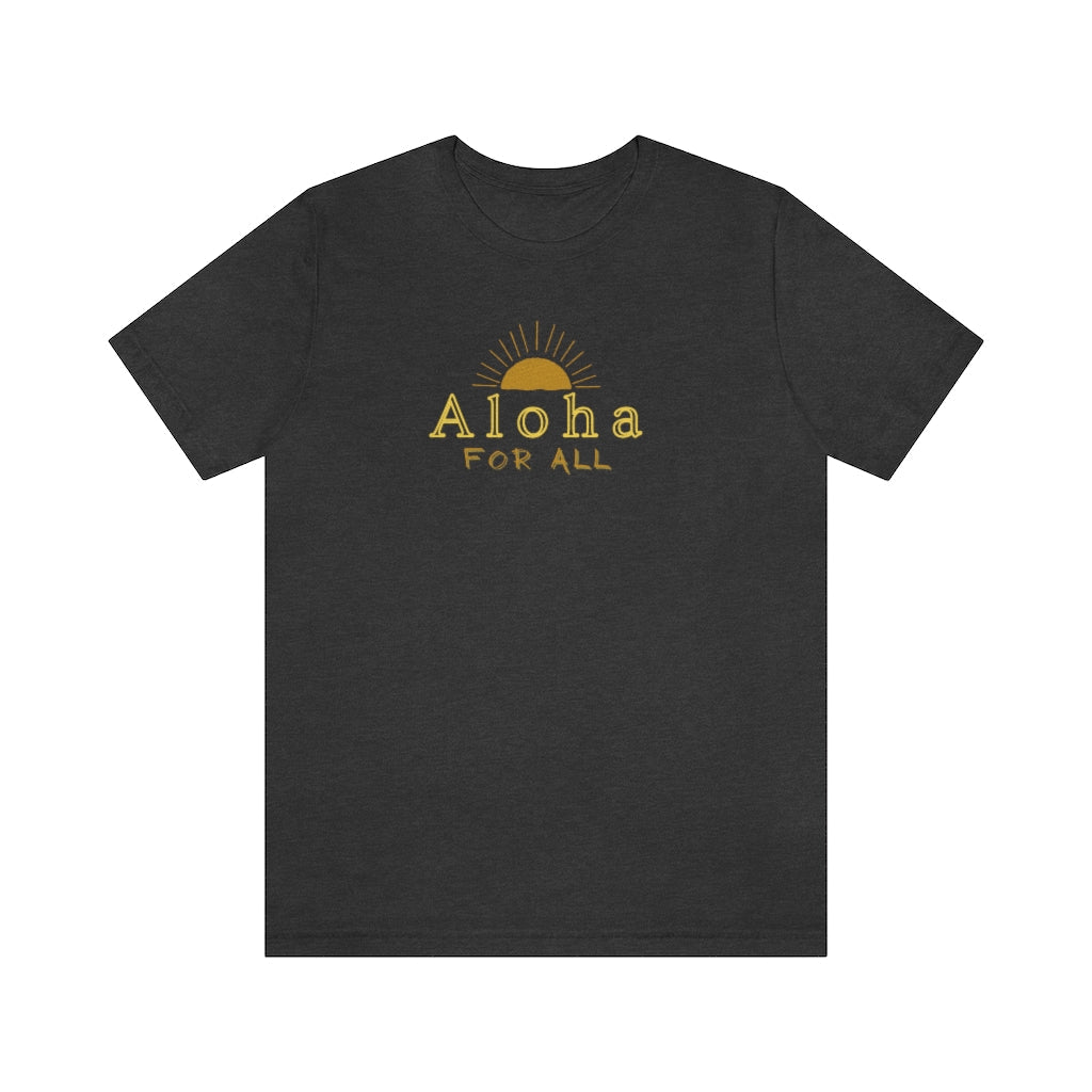 Aloha For All Sun Unisex Jersey Tee Global Village Kailua Boutique