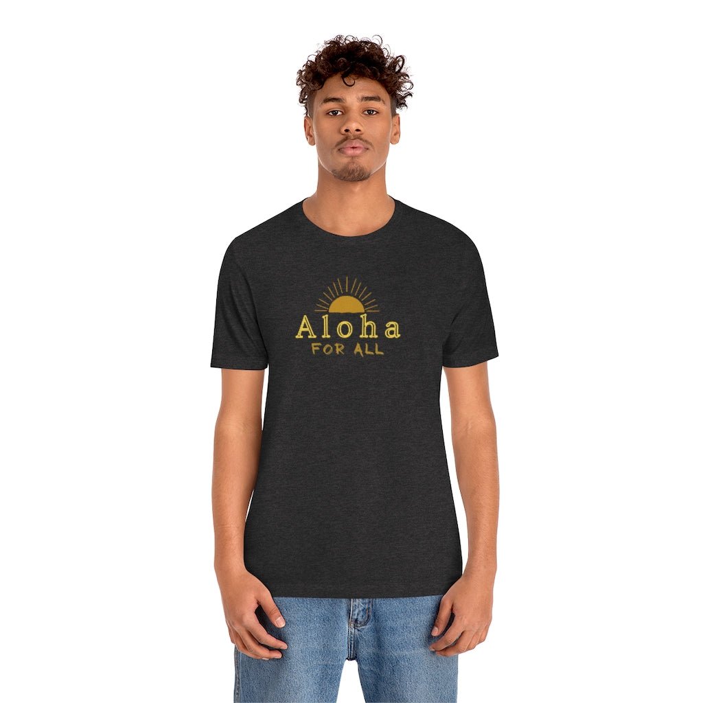 Aloha For All Sun Unisex Jersey Tee Global Village Kailua Boutique