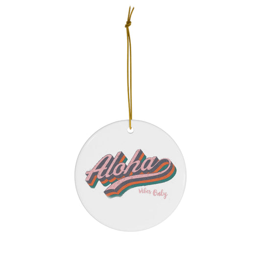 Aloha Vibes Only Ceramic Ornament Circle - Global Village Kailua Boutique