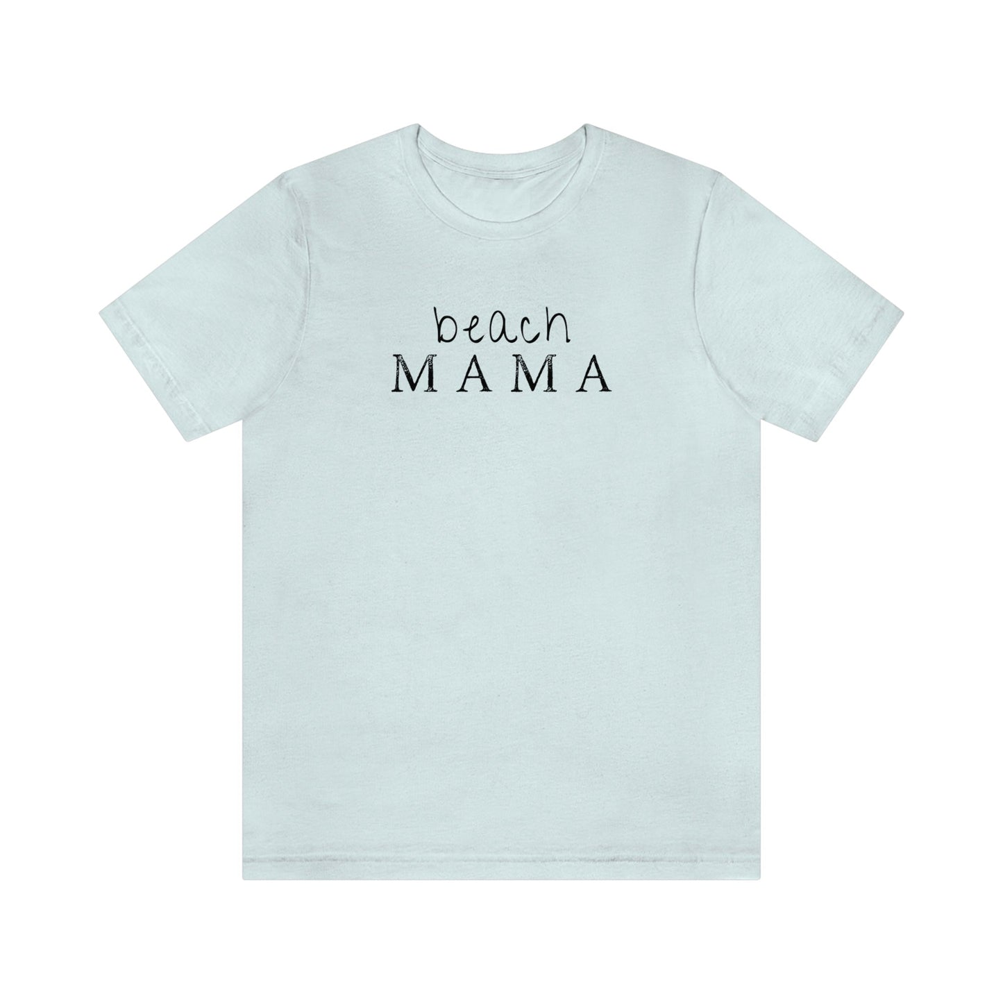 Beach Mama Unisex Jersey Tee Global Village Kailua Boutique