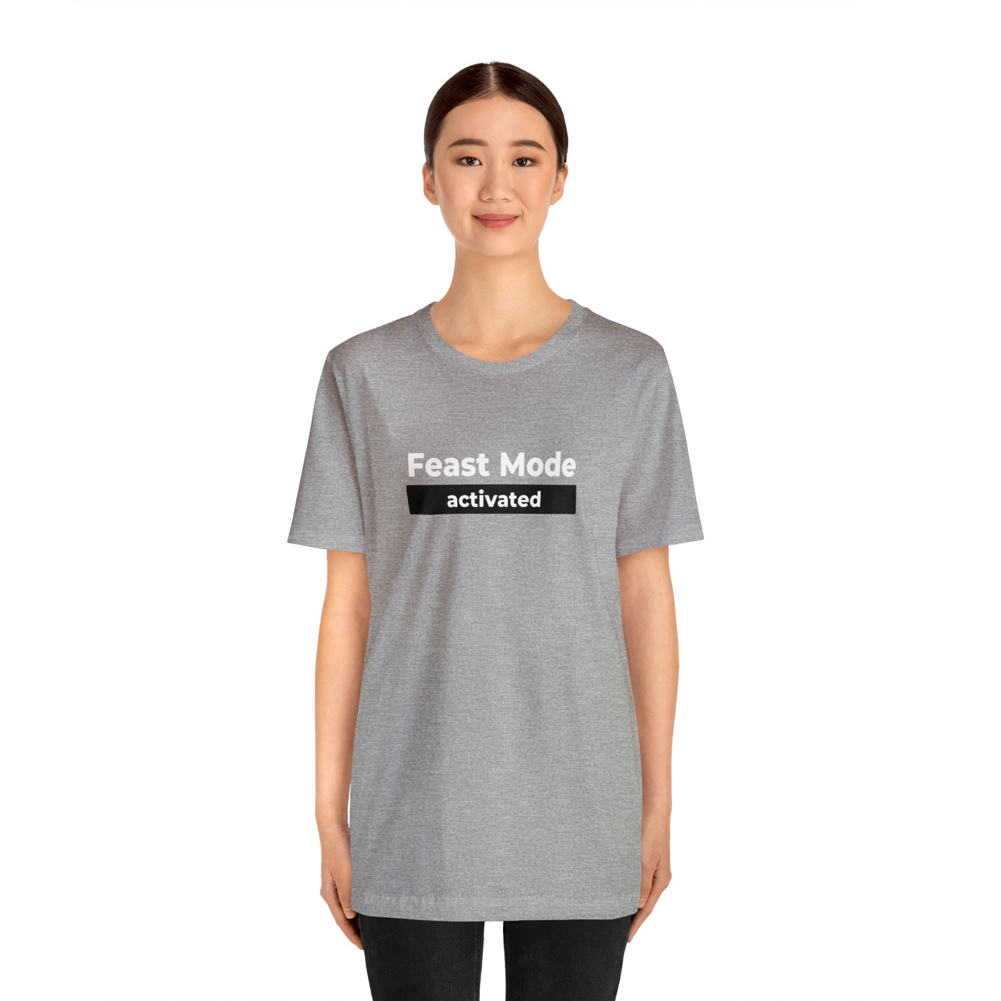 Feast Mode Activated Unisex Jersey Short Sleeve Tee - Global Village Kailua Boutique