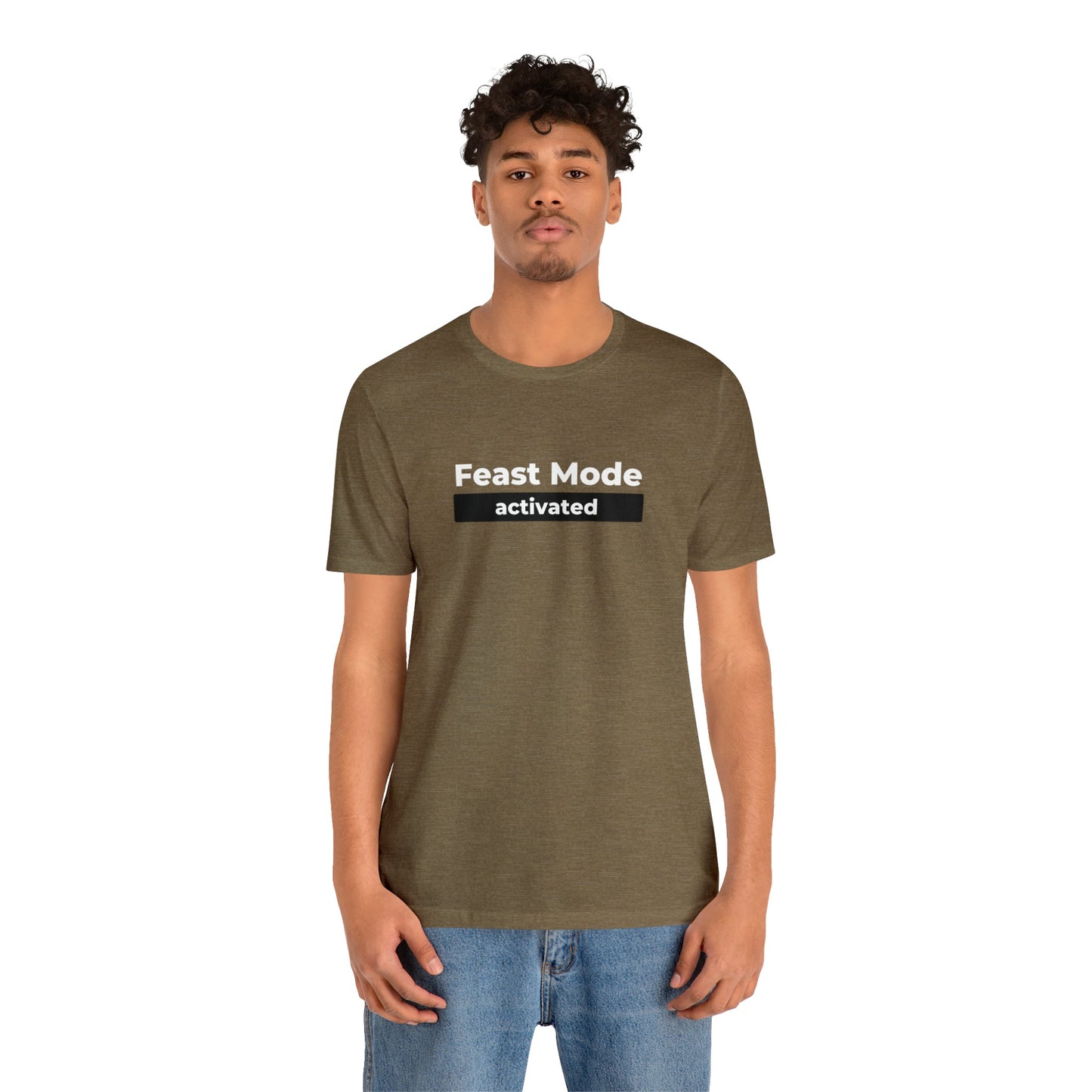 Feast Mode Activated Unisex Jersey Short Sleeve Tee - Global Village Kailua Boutique