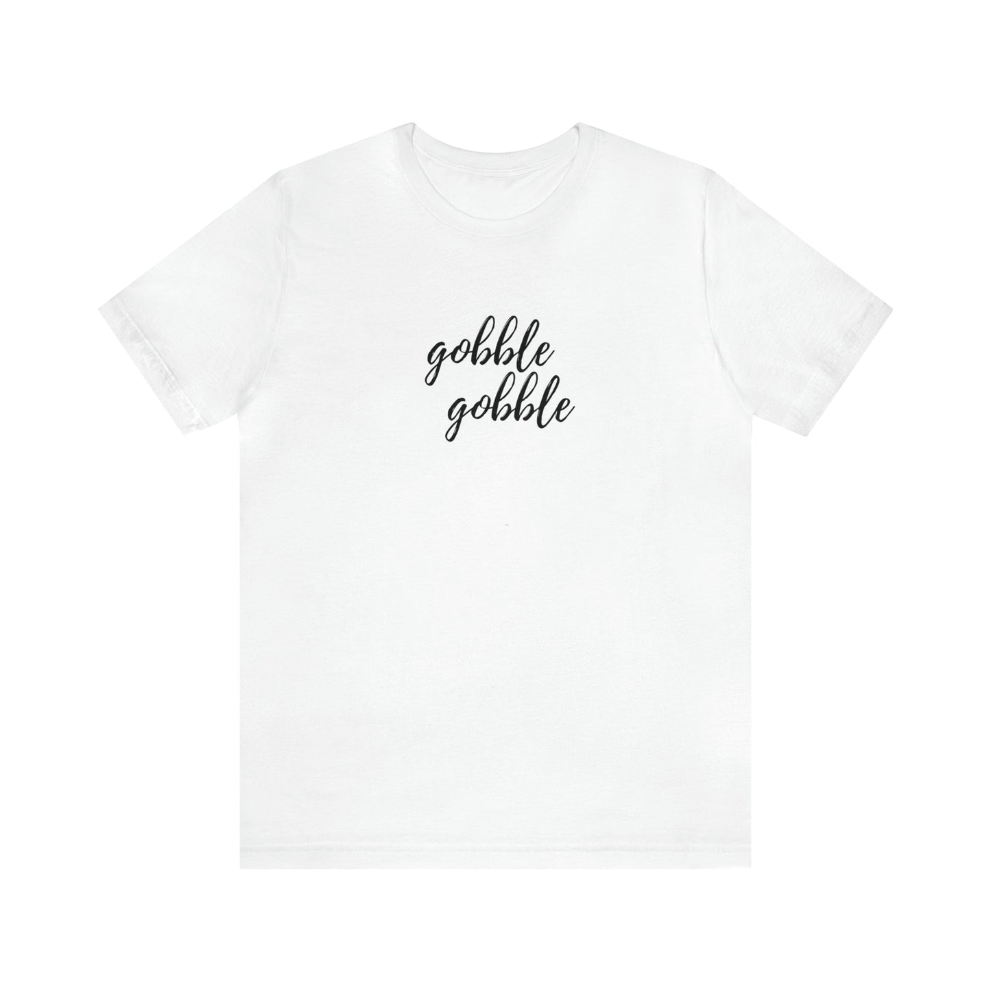 Gobble Gobble Unisex Jersey Short Sleeve Tee - Global Village Kailua Boutique