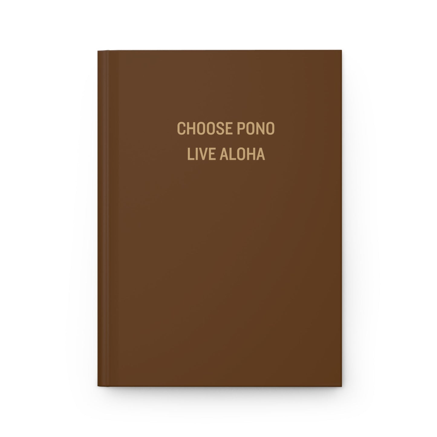 Hardcover Journal Matte Choose Pono Live Aloha - Global Village Kailua Boutique