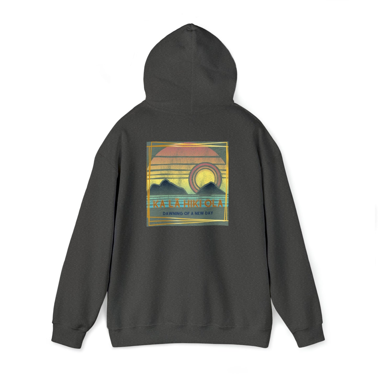 Ka Lā Hiki Ola Unisex Hooded Sweatshirt - Global Village Kailua Boutique