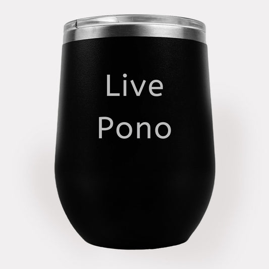 Live Pono 12oz Etched Tumbler Global Village Kailua Boutique