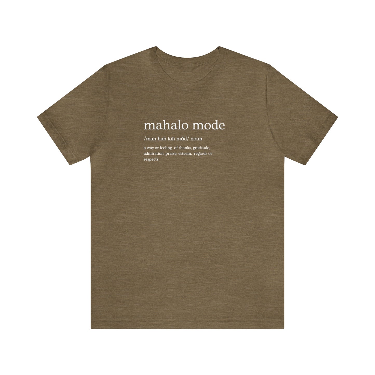 Mahalo Mode Definition Unisex Jersey Short Sleeve Tee - Global Village Kailua Boutique