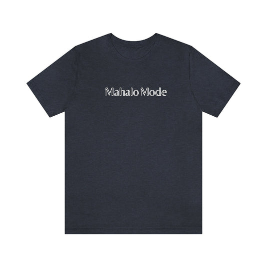 Mahalo Mode Unisex Jersey Tee Global Village Kailua Boutique