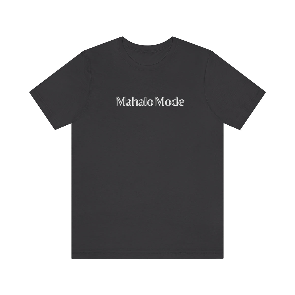 Mahalo Mode Unisex Jersey Tee Global Village Kailua Boutique
