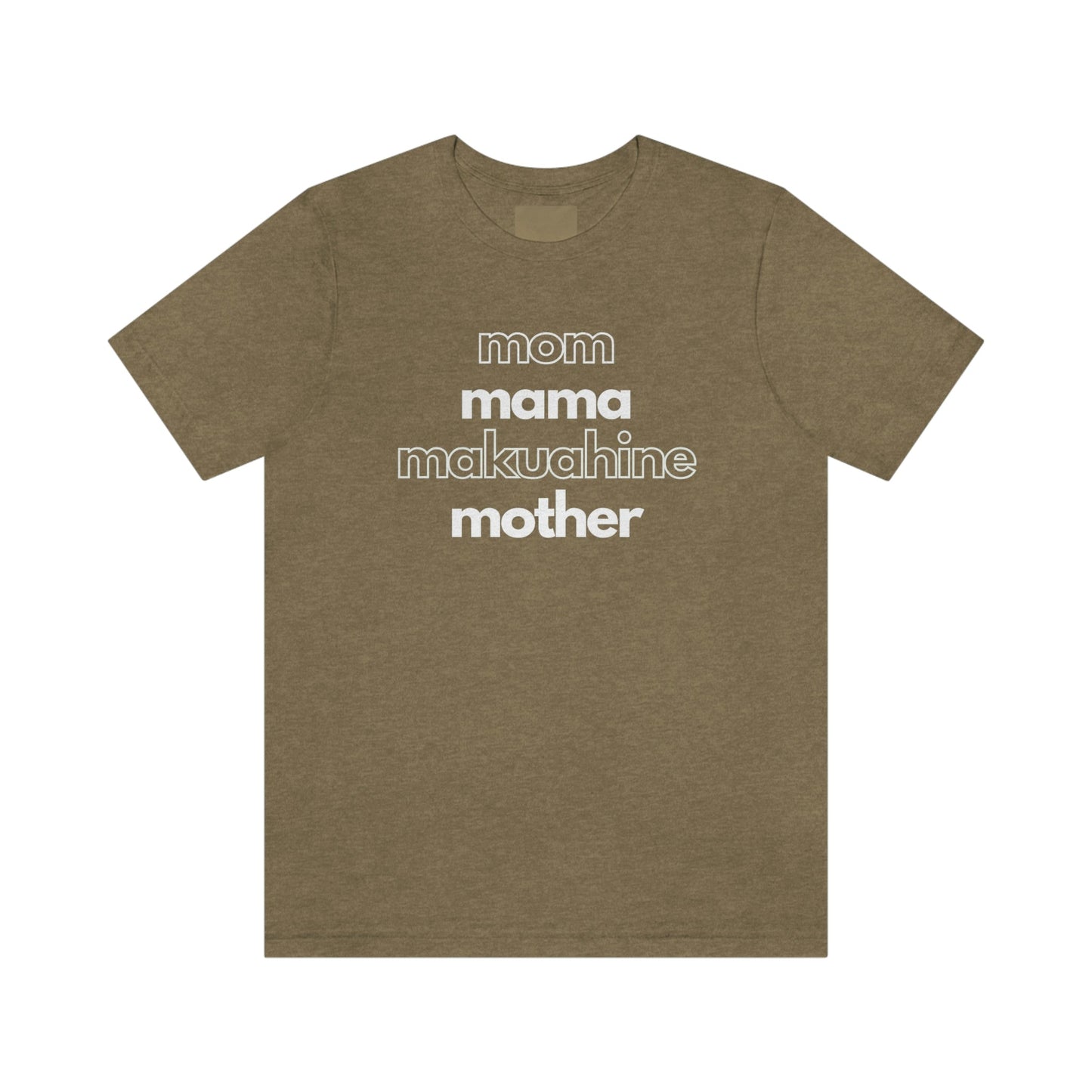 Makuahine Mom Mama Unisex Jersey Tee Global Village Kailua Boutique