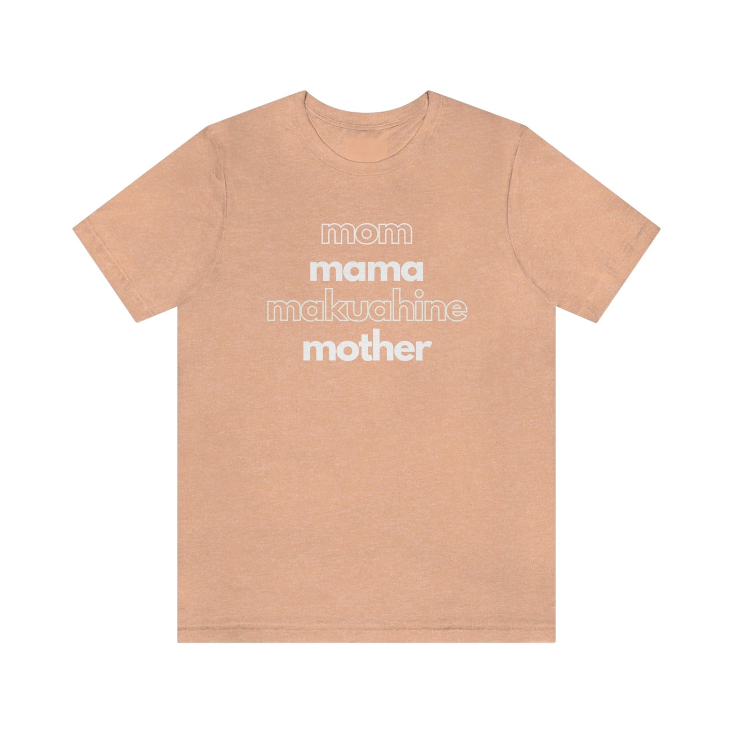 Makuahine Mom Mama Unisex Jersey Tee Global Village Kailua Boutique