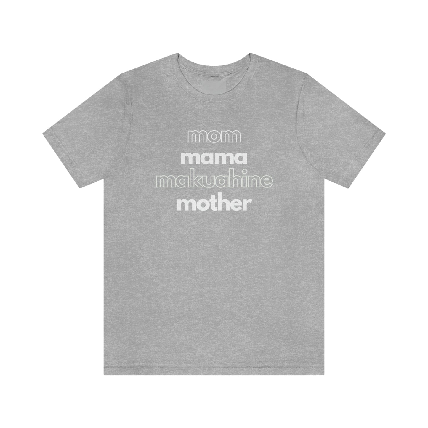 Makuahine Mom Mama Unisex Jersey Tee Global Village Kailua Boutique