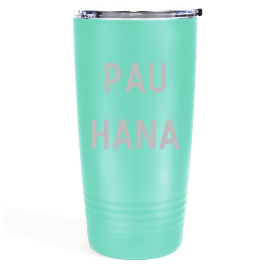 Pau Hana 20oz Etched Tumbler Global Village Kailua Boutique