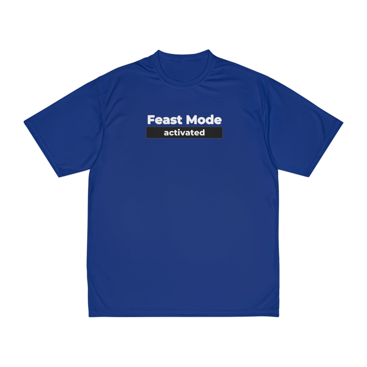 Performance Tee Feast Mode Activated - Global Village Kailua Boutique