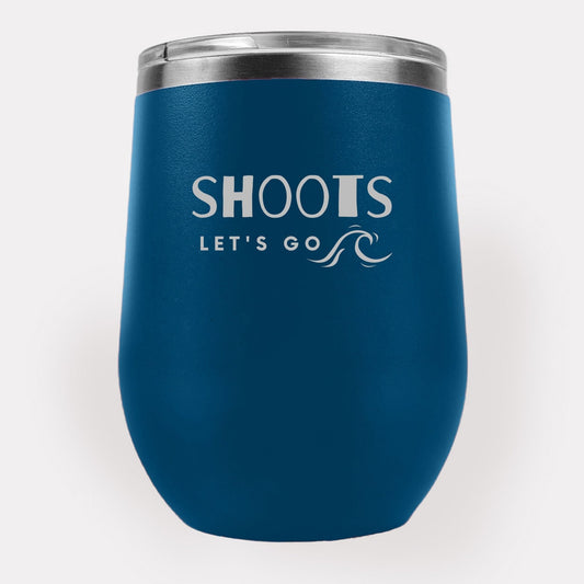 Shoots Letʻs Go 12oz Etched Tumbler Global Village Kailua Boutique