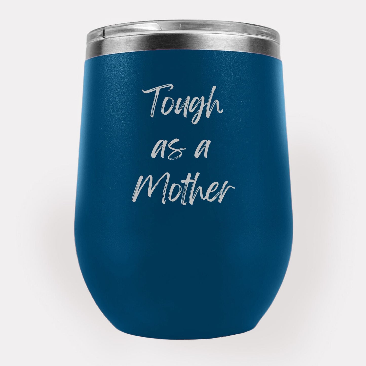 Tough as a Mother 12oz Etched Tumbler Global Village Kailua Boutique
