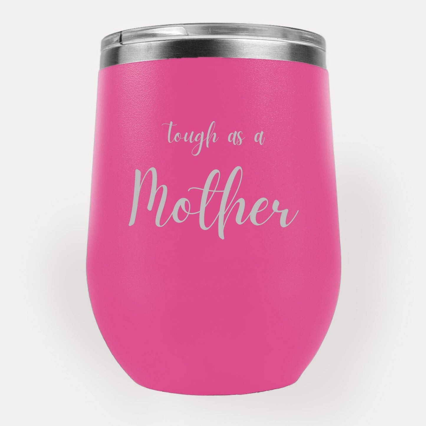 Tough As A Mother 12oz Etched Tumbler Global Village Kailua Boutique