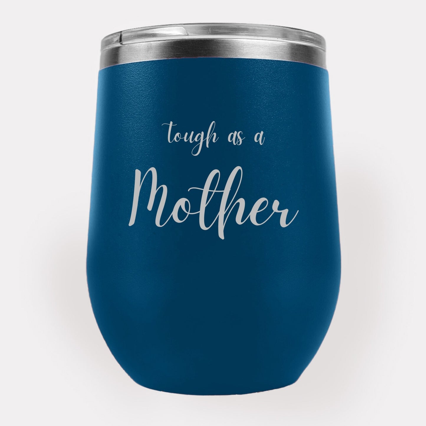 Tough As A Mother 12oz Etched Tumbler Global Village Kailua Boutique